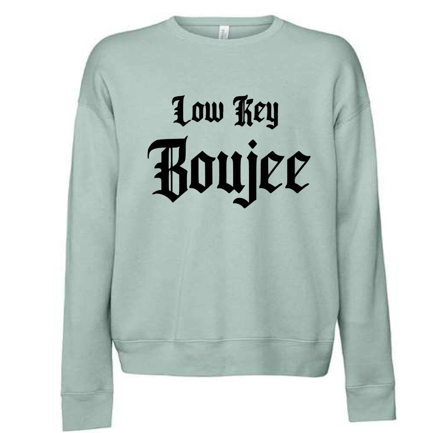 Low Key Boujee