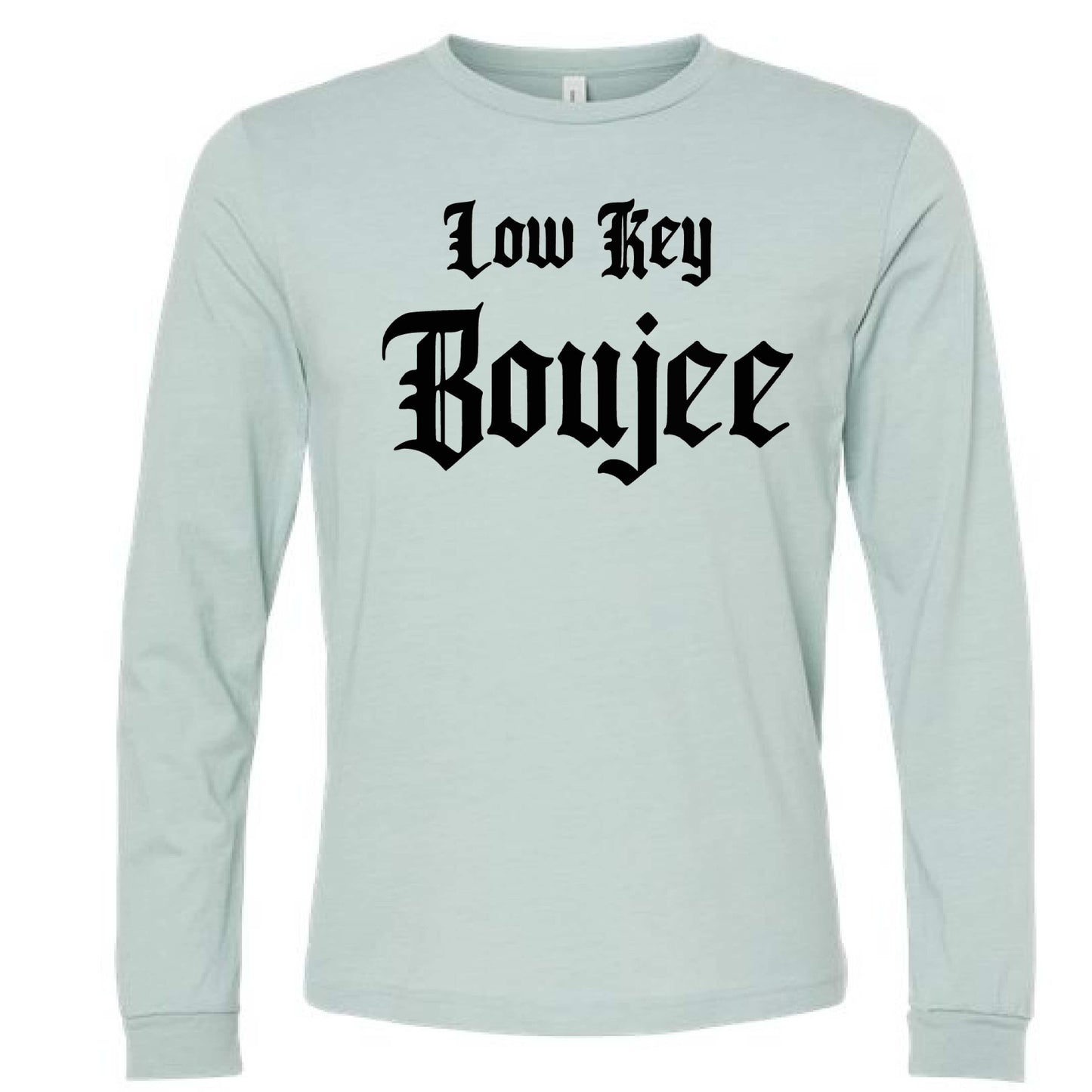 Low Key Boujee