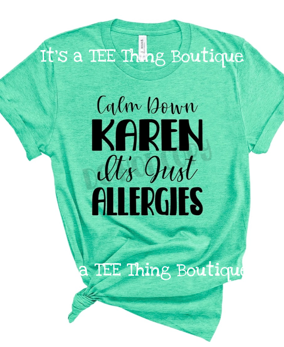 Calm down Karen it’s just allergies